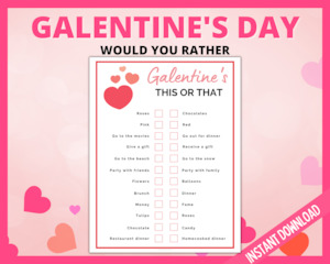 Galentine's Would you Rather?