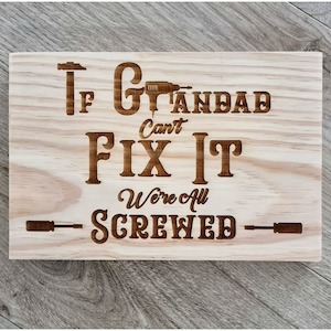 Pine Signs: Granddad Fix It Solid Pine Sign