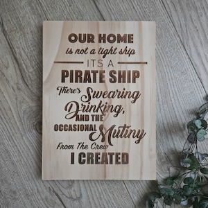 Pine Signs: Our Home Pirate Ship Solid Pine Sign