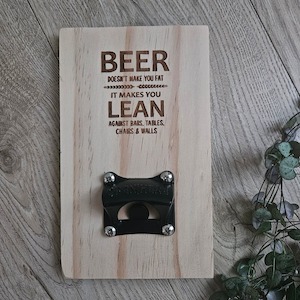 Beer Doesnt Make You Fat Bottle opener