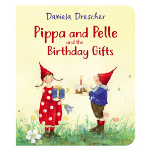 Pippa and Pelle and the Birthday Gifts