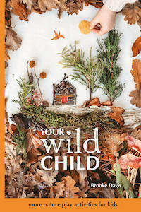 Your Wild Child - Nature Play Activity Book