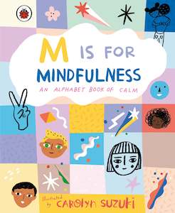 M is for Mindfulness: An Alphabet Book of Calm