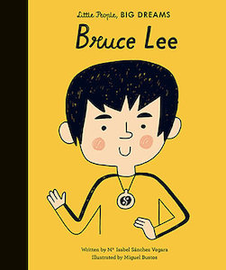 Little People, Big Dreams - Bruce Lee