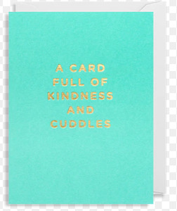 A Card Full Of Kindness And Cuddles Mini Card