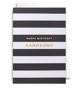 Happy Birthday HANDSOME Card