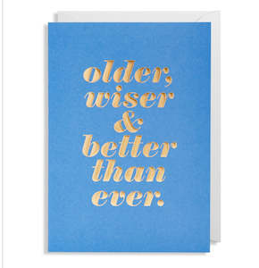 Older Wiser & Better Than Ever Card