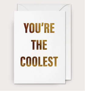 Homewares: You’re the Coolest Gold Lettering Card