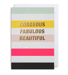 Colourful Gorgeous Fabulous Beautiful Card