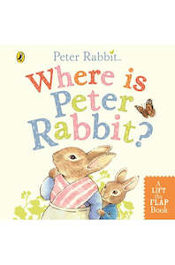 Peter Rabbit - Where is Peter Rabbit Lift The Flap Board Book