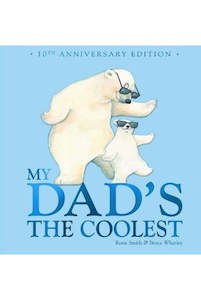 My Dad's the Coolest -10th Anniversary Edition