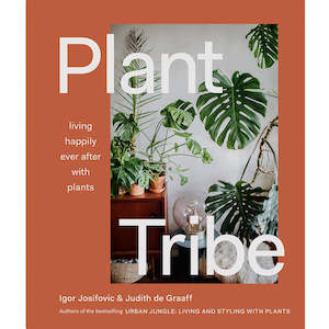 Book - Plant Tribe: Living Happily Ever After with Plants