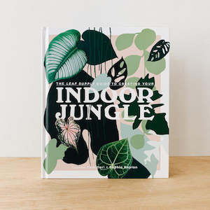 Book - The Leaf Supply Guide to Creating Your Indoor Jungle