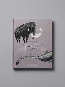 Animals of a Bygone Era – An Illustrated Compendium