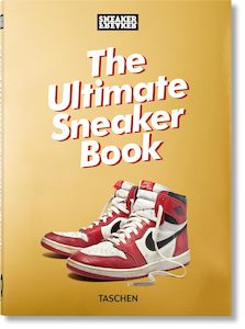 Sneaker Freaker | The Ultimate Sneaker Book