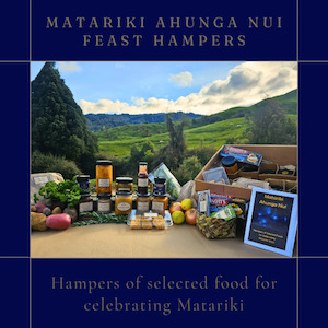 Honey manufacturing - blended: Matariki Ahunga Nui Feast Hampers