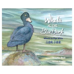 Childrens New Zealand: Whetu The Little Blue Duck Trilingual Ed