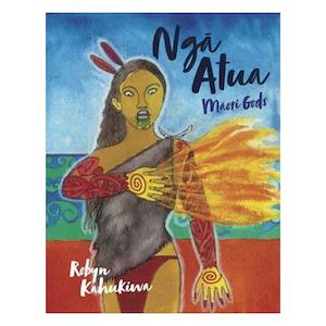 Childrens New Zealand: Nga Atua - Maori Gods - Kahukiwa Robyn