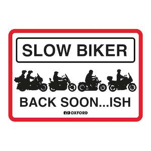 Oxford: Oxford Garage Metal Sign: "Slow Biker Back Soon…ISH"