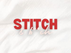 Stitch & B**ch Class