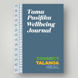 Book and other publishing (excluding printing): Tama Pasifika Wellbeing Journal - Connect, Talanoa, Heal