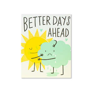 Better Days Ahead Greeting Card