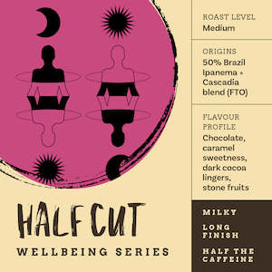 Coffee: Half Cut | Half the Caffine | Wellbeing Series