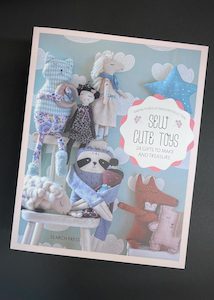 Sew Cute Toys, 24 Gifts to Make and Treasure