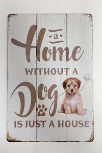 Tin Sign - A Dog makes a Home