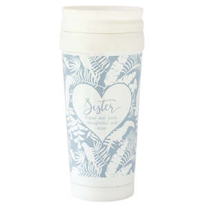 Chutneys or relishes: SENTIMENT TRAVEL MUG - SISTER