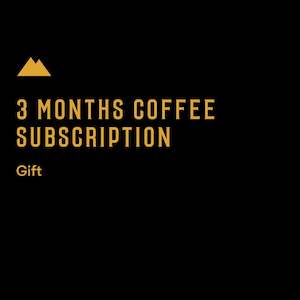 Cafe: 3 month Coffee Subscription - Prepay Gift