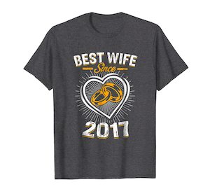 Womens Best Wife Since 2017 2nd Wedding Gifts Tshirt