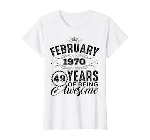 Womens February Woman T Shirt 1970 49th Birthday Gift Decorations