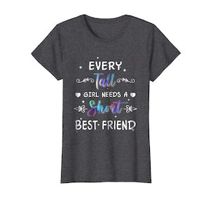 Womens Gt65kd89 Every Tall Girl Needs A Short Friend Couple T-Shirt