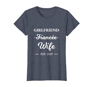 T-Shirts: Womens Girlfriend Fiancee Wife T-Shirt Married 2019 Marriage Gift