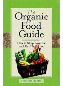 Internet only: The Organic Food Guide book by:  Steve Meyerowitz