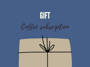 Gift coffee subscription