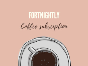 Fortnightly coffee subscription