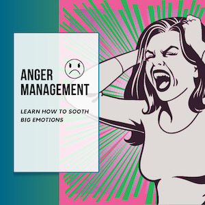 Online Anger Management Course: Resolve Anger and other strong emotions