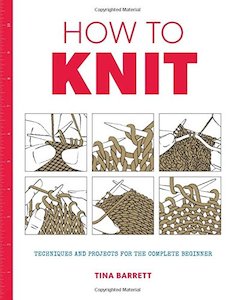 Craft material and supply: How to Knit: Techniques and Projects for the Complete Beginner