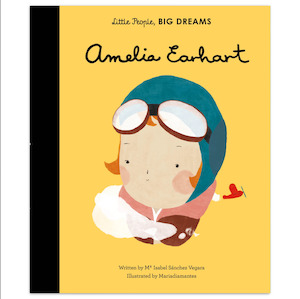 Amelia Earhart - Little People Big Dreams