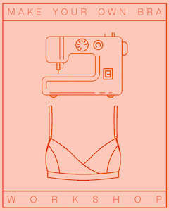 Make Your Own Bra Workshop