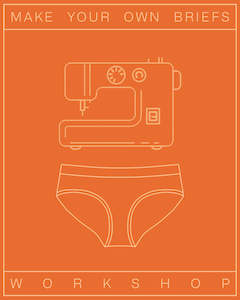 Make Your Own Briefs Workshop