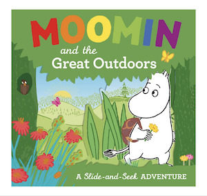 Moomin and the Great Outdoors A Slide-and-Seek Adventure