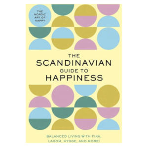 The Scandinavian Guide to Happiness