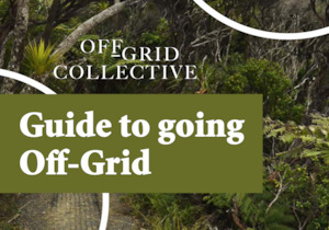 New Zealand Made: Guide to going Off-grid