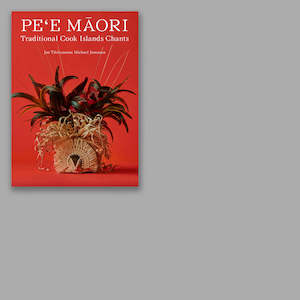 Book: PE’E MĀORI TRADITIONAL COOK ISLANDS CHANTS