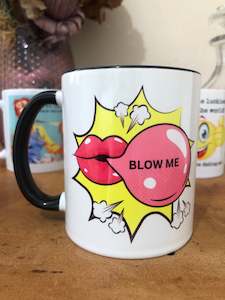 Mugs 1: BLOW ME