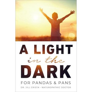 A Light in the Dark for PANDAS and PANS-  By Dr Jill Crista