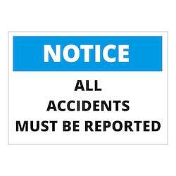 Notice All Accidents Must Be Reported